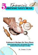 Load image into Gallery viewer, Eminence's Organic Navy Bean Recipe Collection