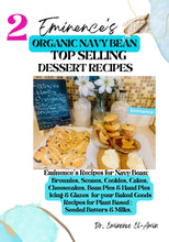 Load image into Gallery viewer, Eminence&#39;s Organic Navy Bean Dessert Recipes
