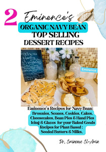 Eminence's Organic Navy Bean Dessert Recipes