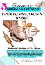 Load image into Gallery viewer, Eminence&#39;s Organic Navy Bean Breads Buns Crust And More
